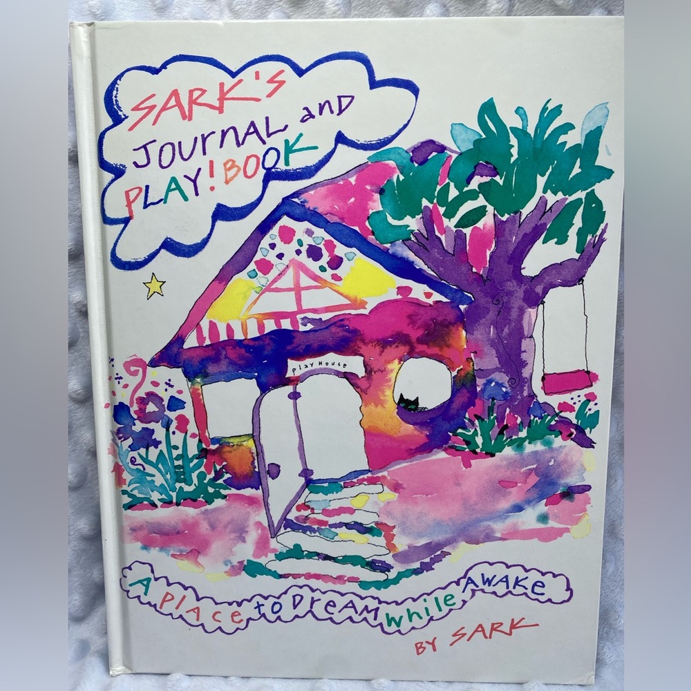 Book: Sark's Journal and Play! Book: A Place to Dream While Awake